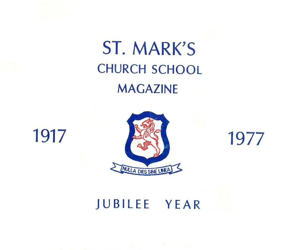 St Mark's Church School Magazine Jubilee Year, 1917 - 1977
