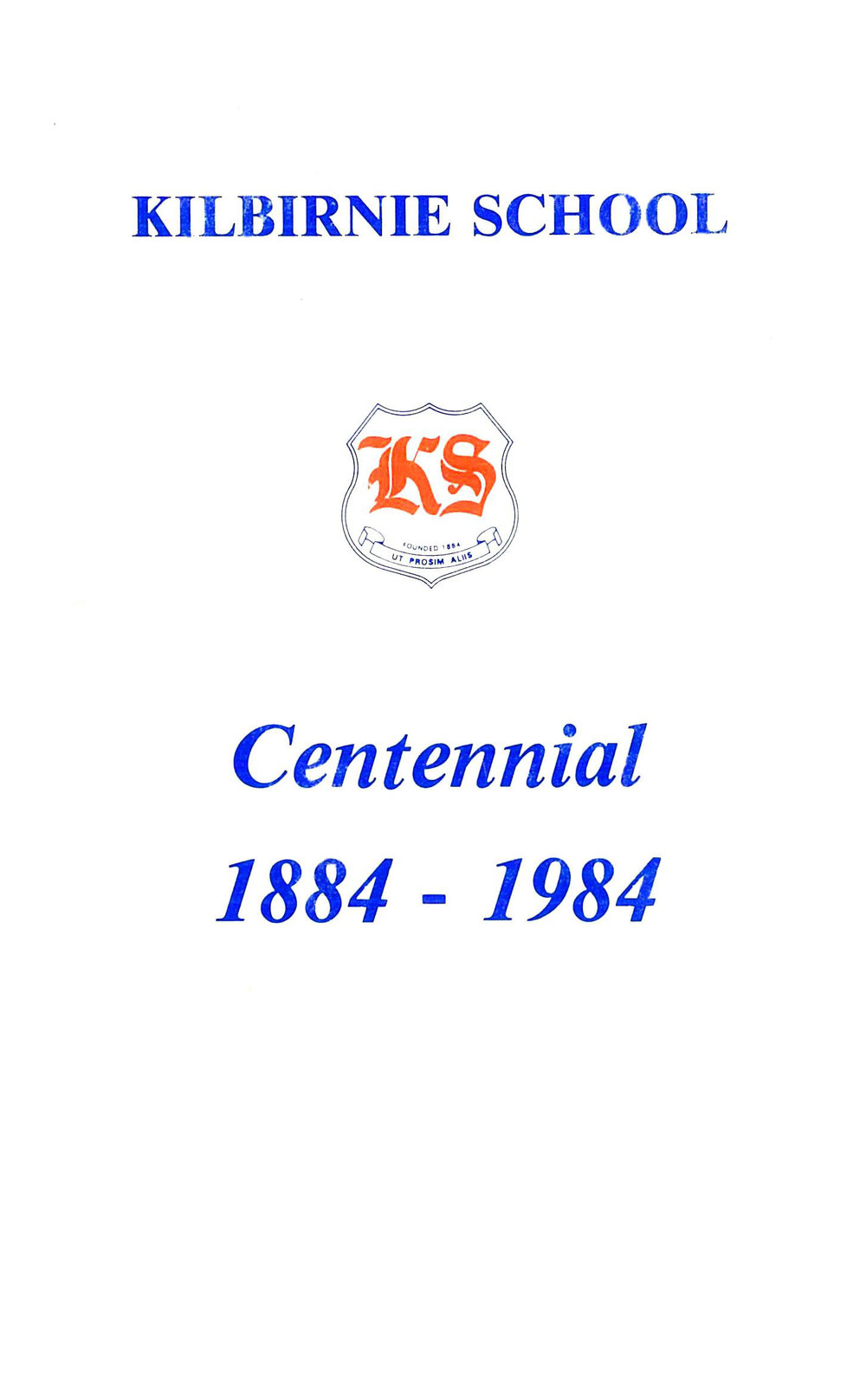 Kilbirnie School Centennial, 1884 - 1984