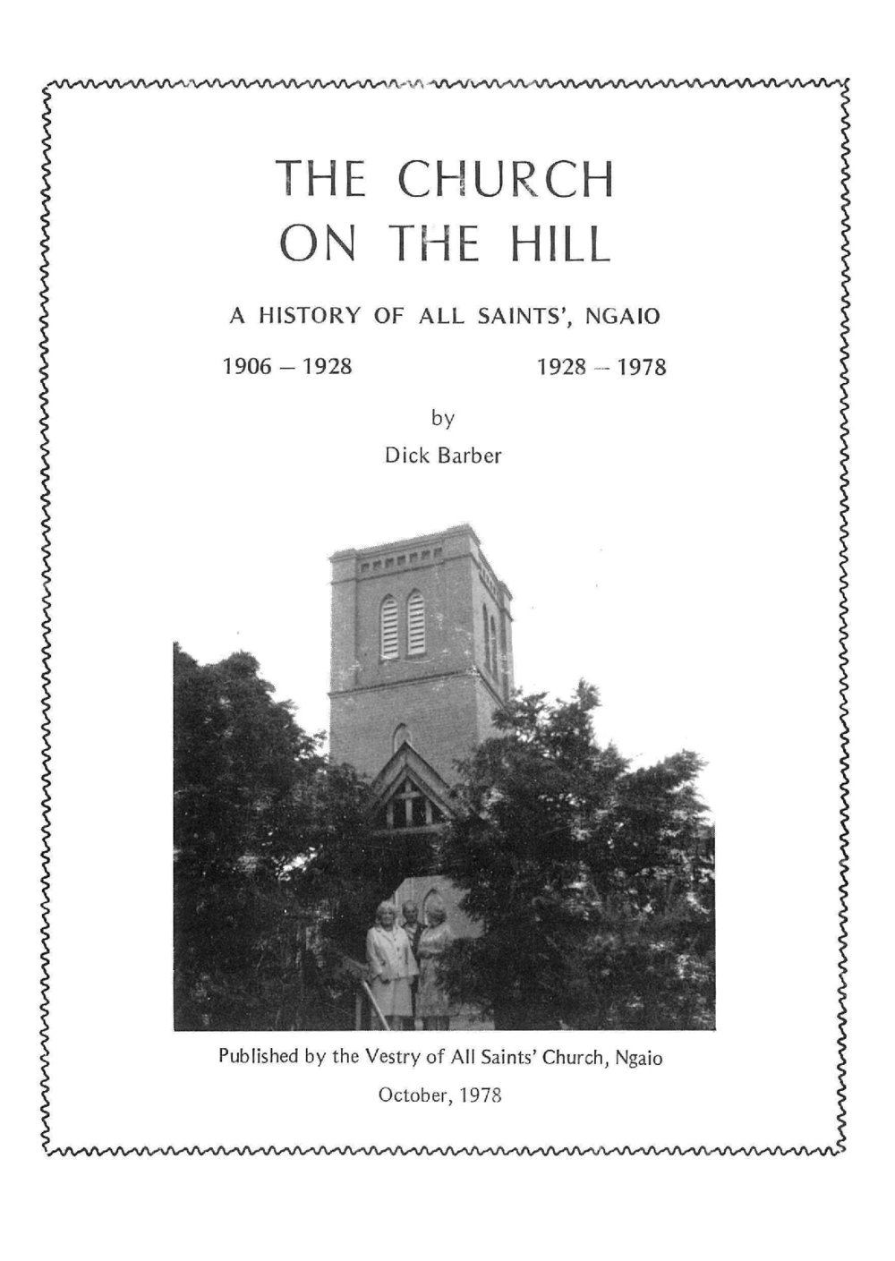 The Church on the Hill : a history of All Saint's, Ngaio