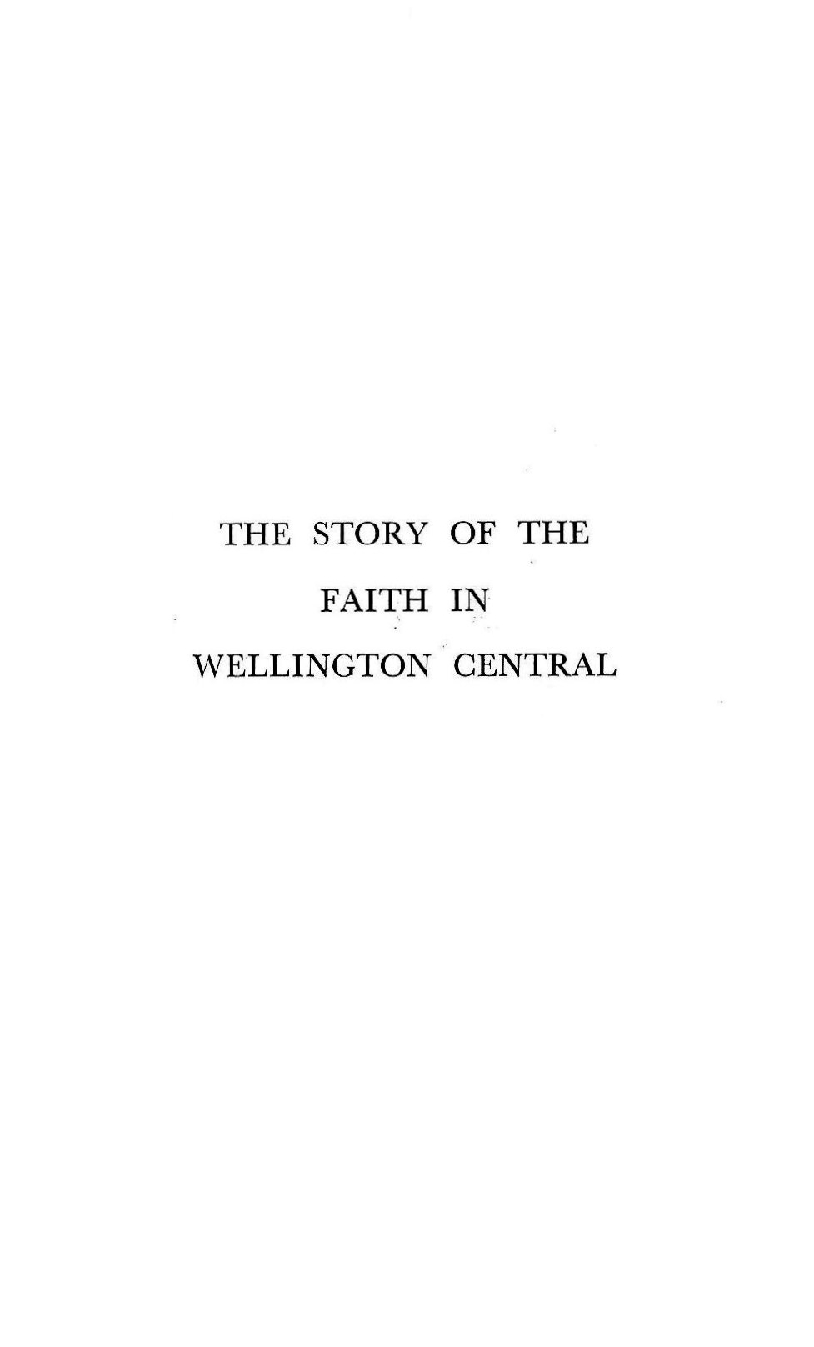 The Story of the Faith in Wellington Central [St Mary of the Angels, Boulcott St &amp; related Catholic institutions in Te Aro]