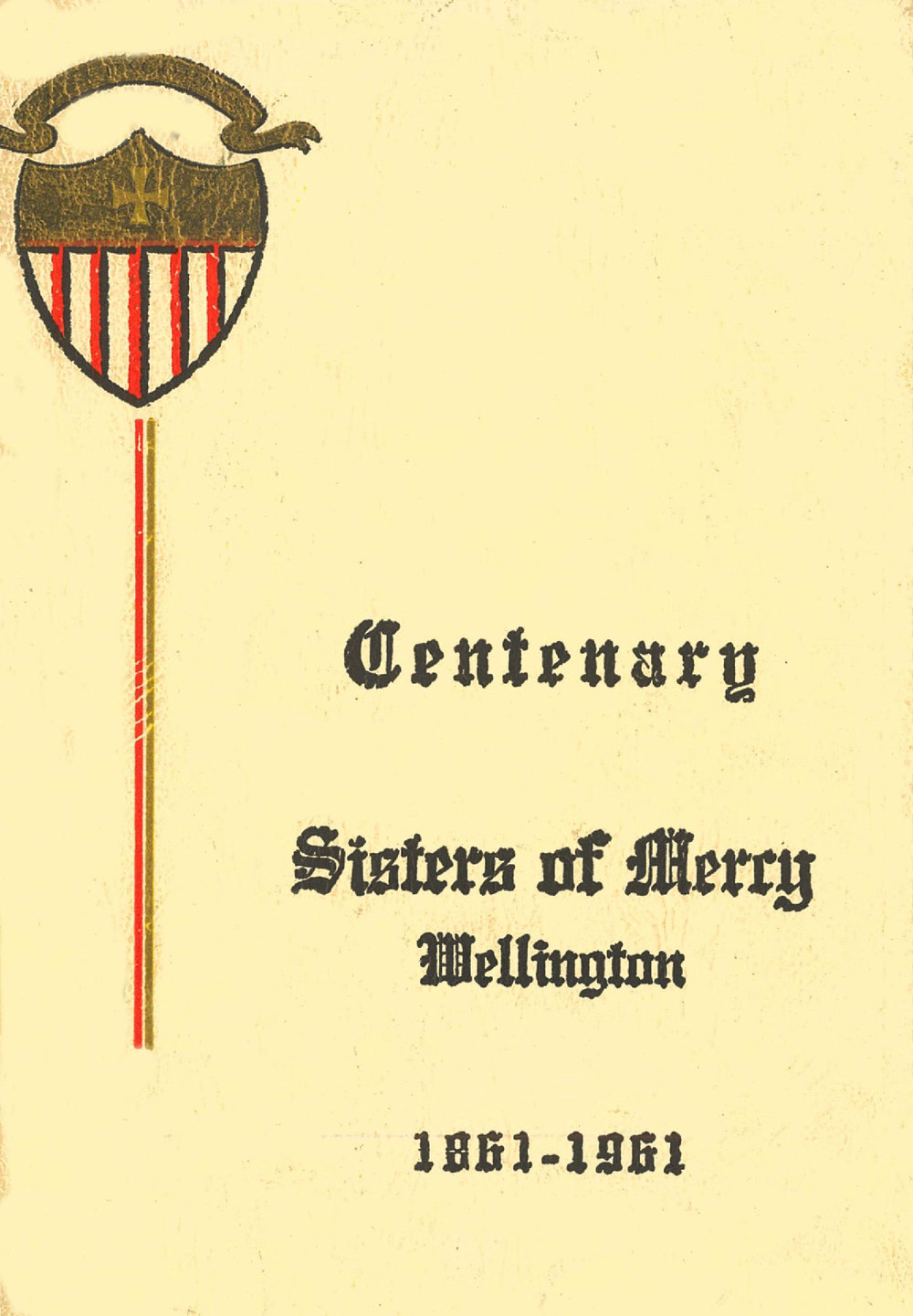 Centenary, Sisters of Mercy, Wellington : 1861 - 1961
