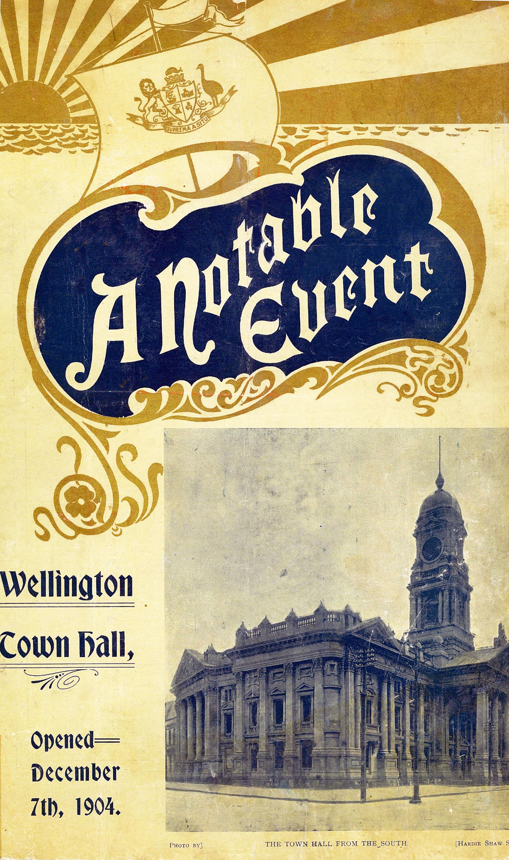 A Notable Event : Wellington Town Hall, opened December 7th 1904