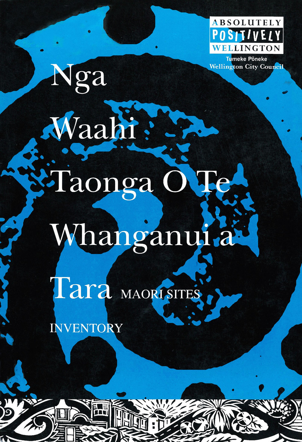 Ngā Waahi Taonga o Te Whanganui a Tara : Maori Sites Inventory