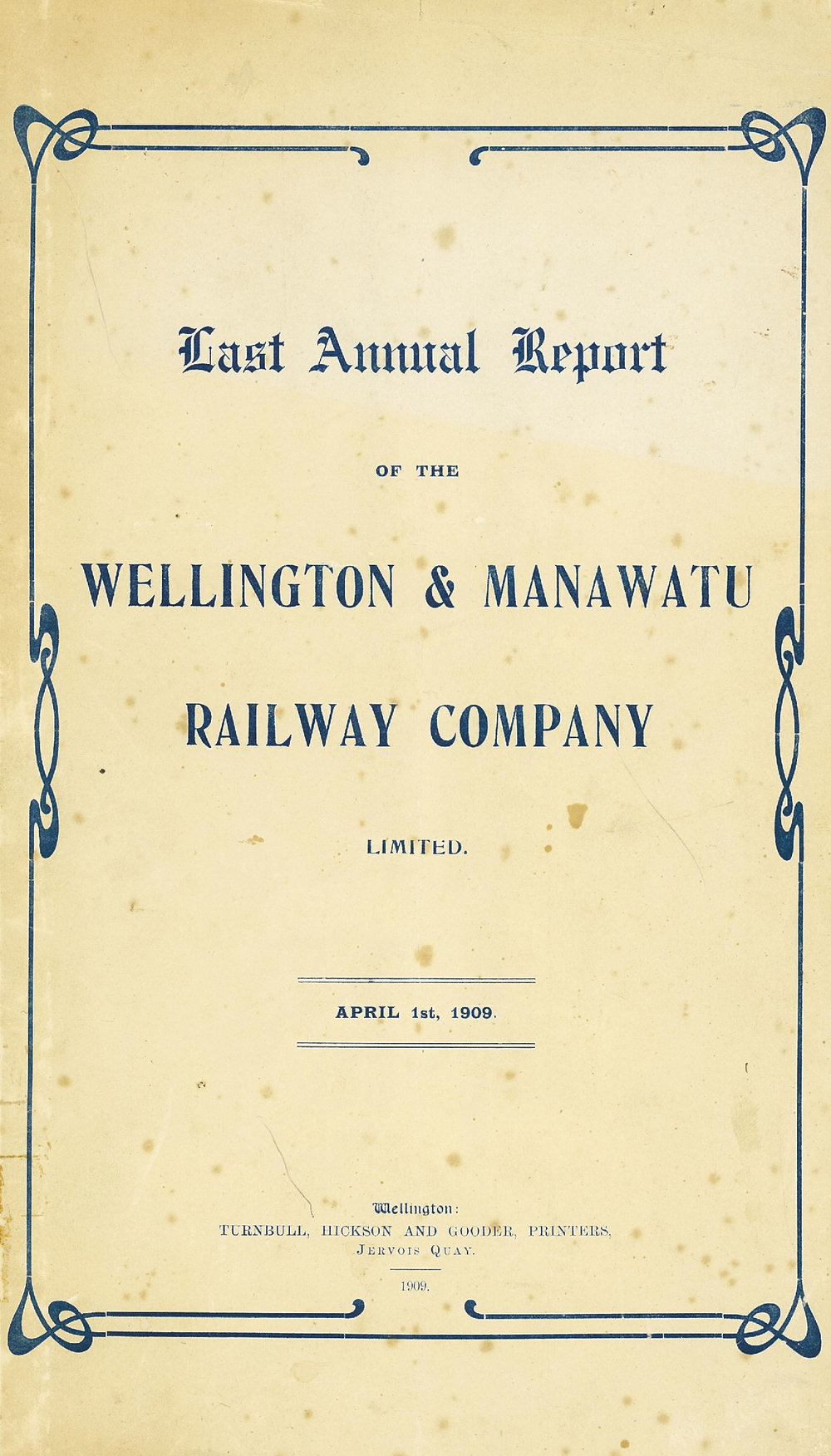 Last Annual Report of the Wellington &amp; Manawatu Railway Company