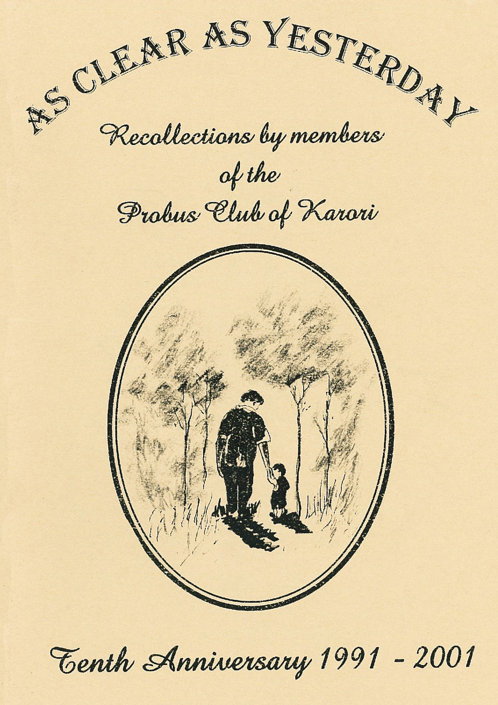As Clear as Yesterday : recollections by members of the Probus Club of Karori