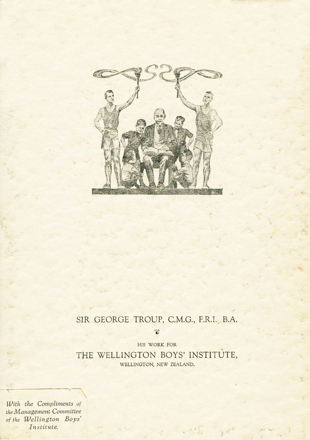 Sir George Troup : his work for the Wellington Boys' Institute