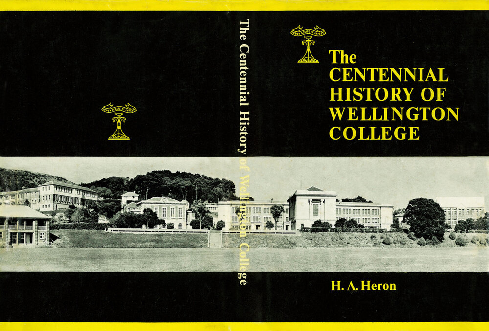 The Centennial History of Wellington College, 1867 - 1967