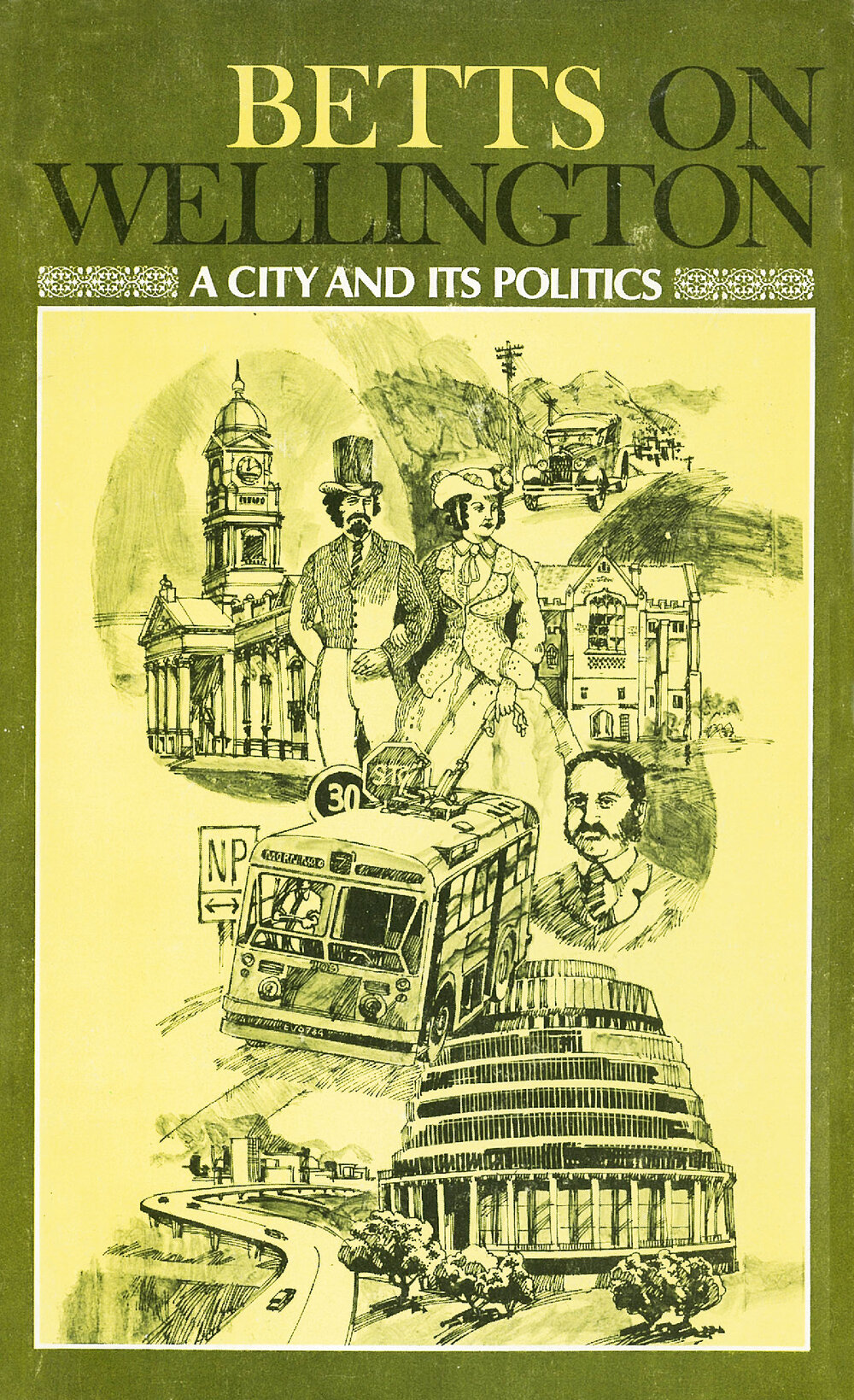 Betts on Wellington : a city and its politics
