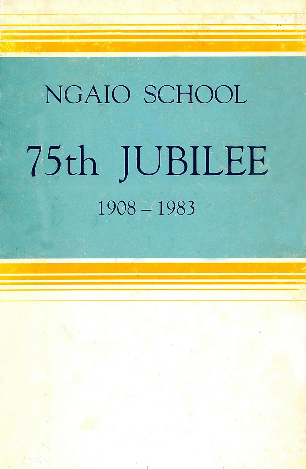 The 75th Jubilee of Ngaio School, 1908 - 1983