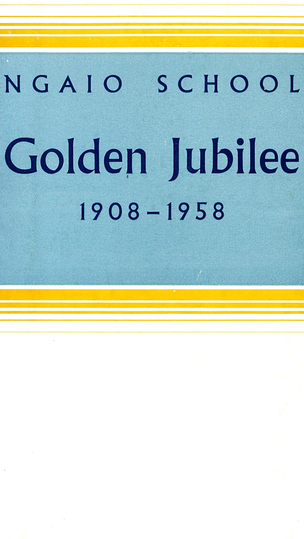 The Golden Jubilee of Ngaio School, 1908 - 1958