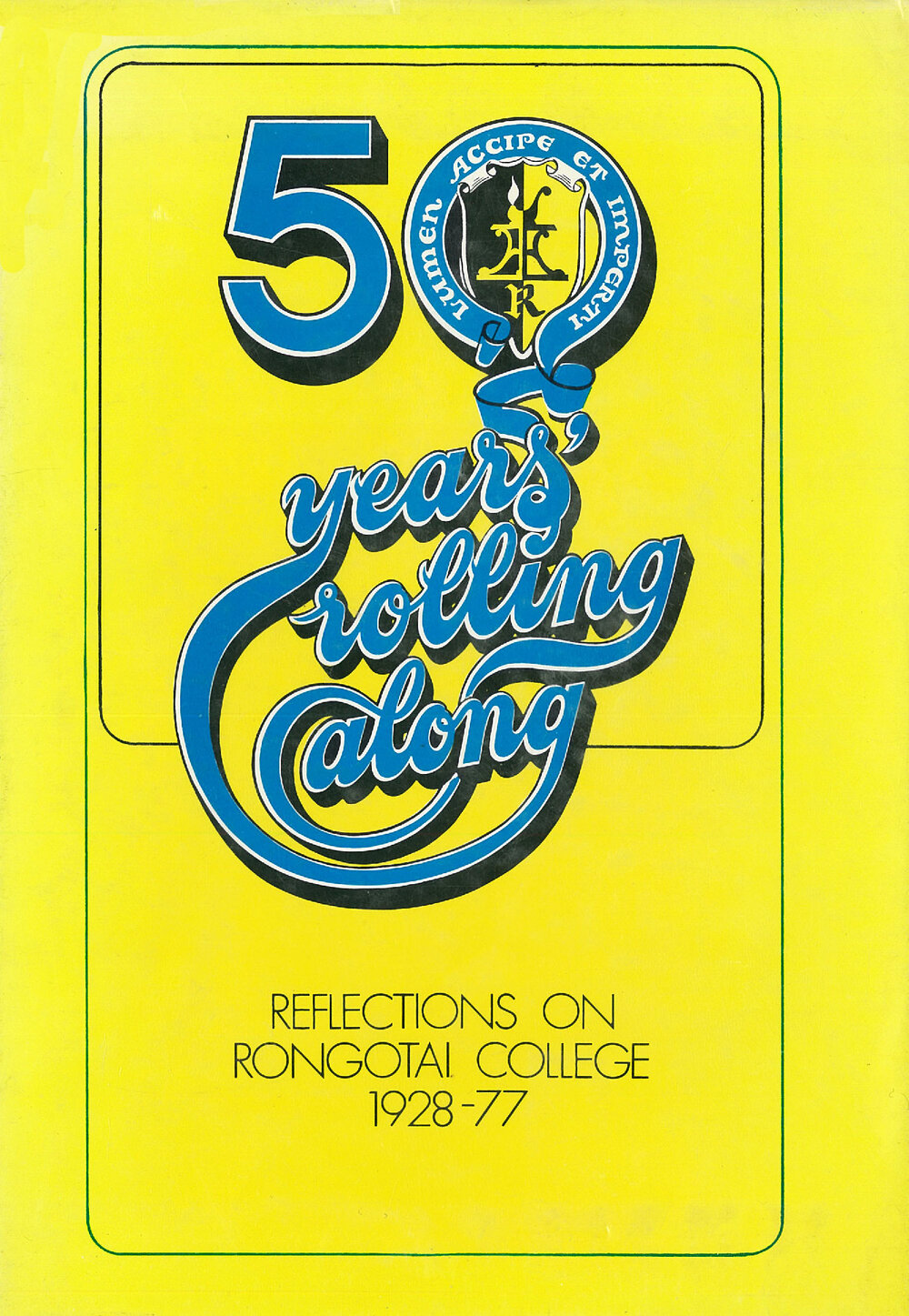 50 Years' Rolling Along : Reflections on Rongotai College, 1928 - 1977