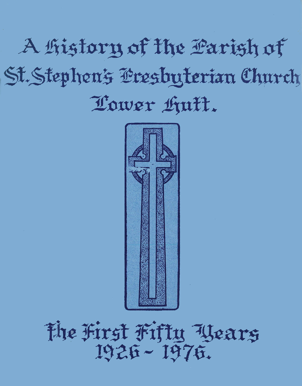 A history of the parish of St Stephen's Presbyterian Church, Lower Hutt