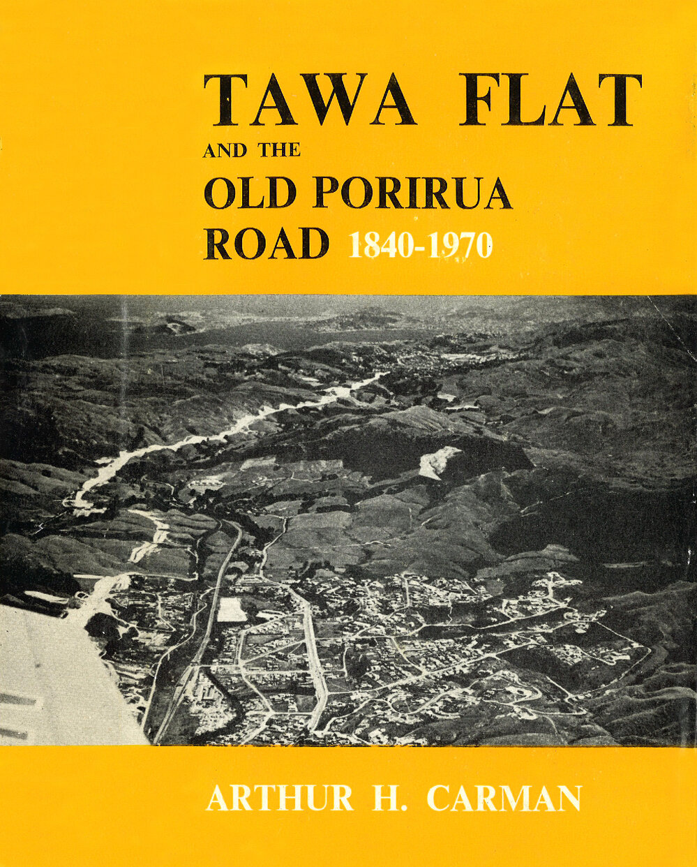 Tawa Flat and the Old Porirua Road, 1840 - 1970