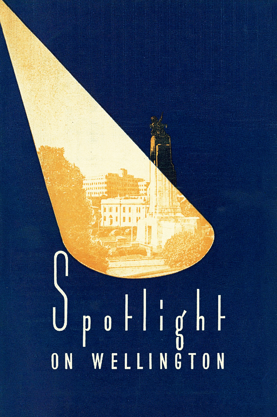 Spotlight on Wellington [c. 1949]