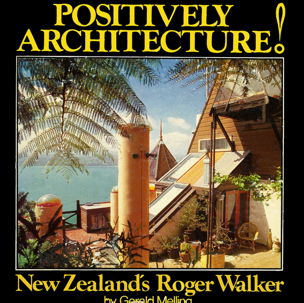 Positively Architecture! New Zealand's Roger Walker