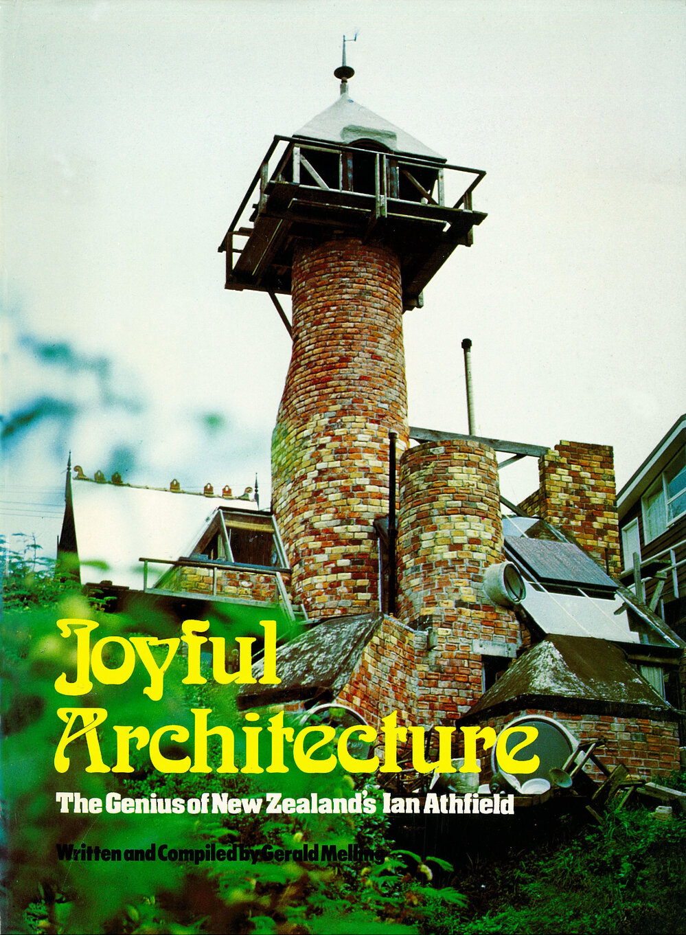 Joyful Architecture : The Genius of New Zealand's Ian Athfield