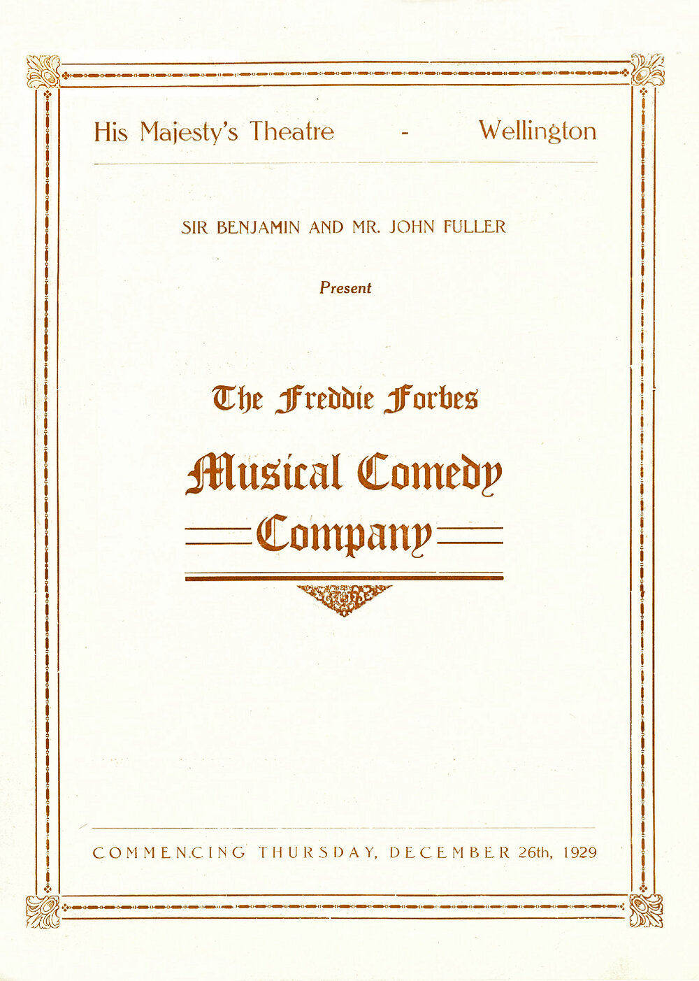 Sir Benjamin and Mr. John Fuller present the Freddie Forbes Musical Comedy Company