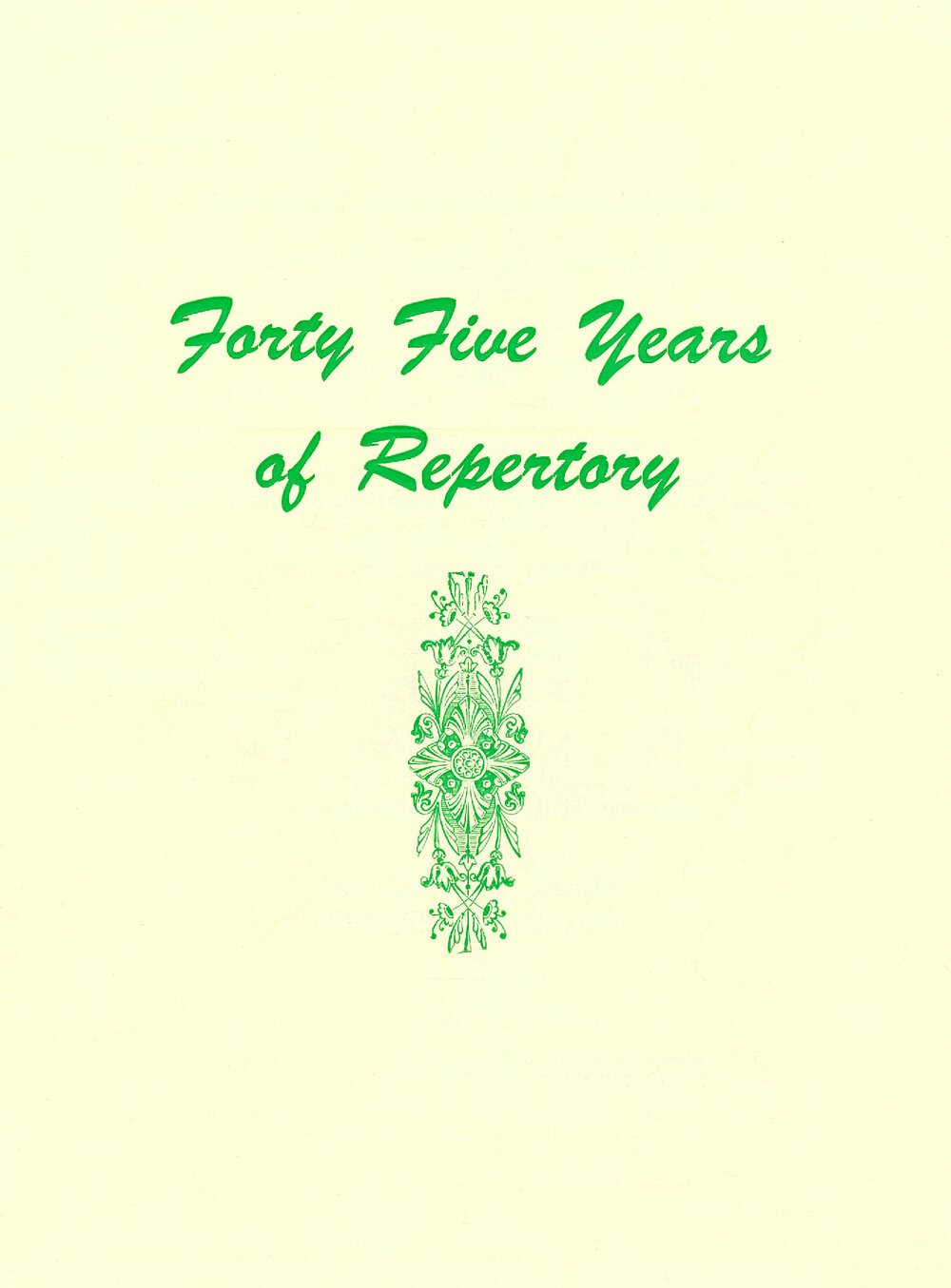 Forty Five Years of Repertory