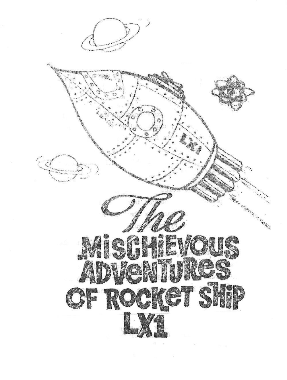Downstage Theatre: "The Mischievous Adventures of Rocket Ship LX1"