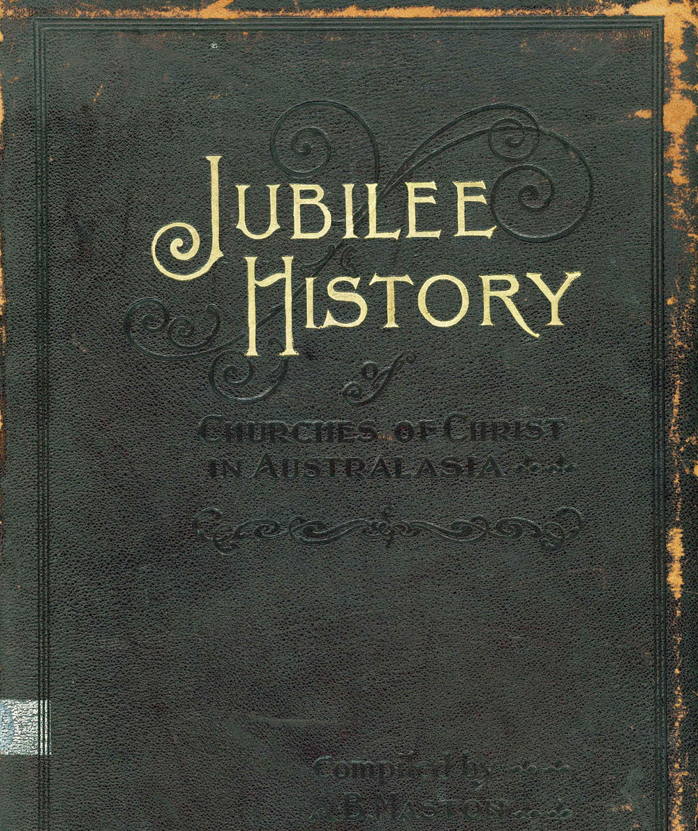 Jubilee pictorial history of the Churches of Christ in Australasia (Wellington chapters)