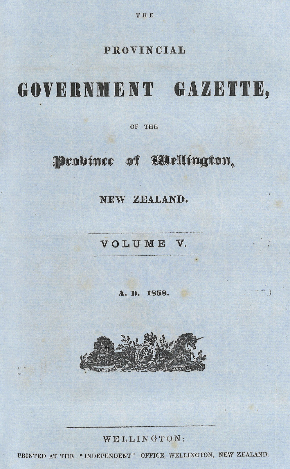 Wellington Provincial Council Gazette, Vol 5 (1858)