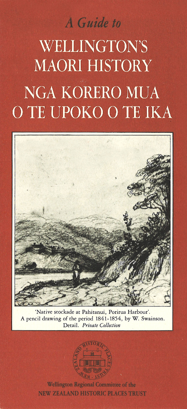 A Guide to Wellington's Maori History / Nga korero mua o Te Upoko o Te Ika