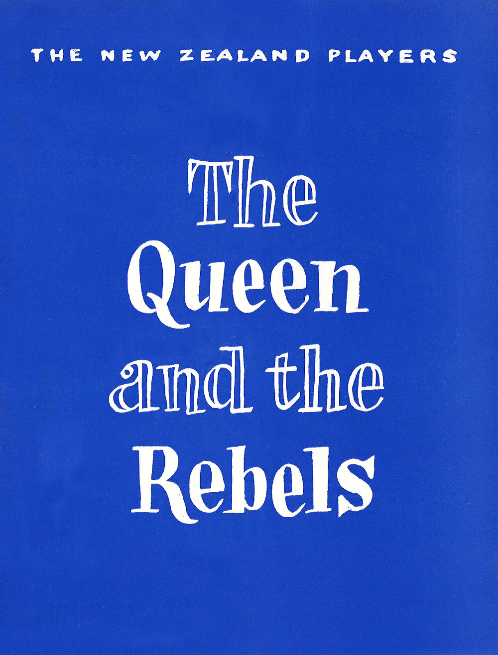 The New Zealand Players: "The Queen and the Rebels"