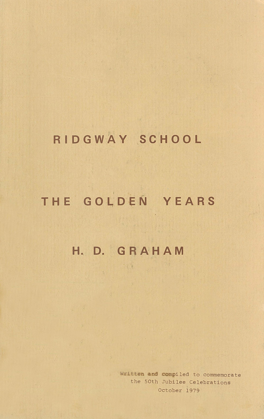 Ridgeway School : The Golden Years