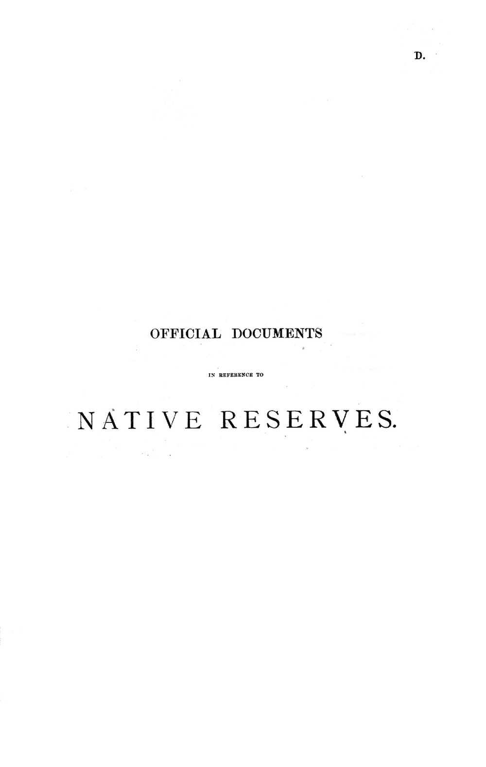 Official Documents in Reference to Native Reserves