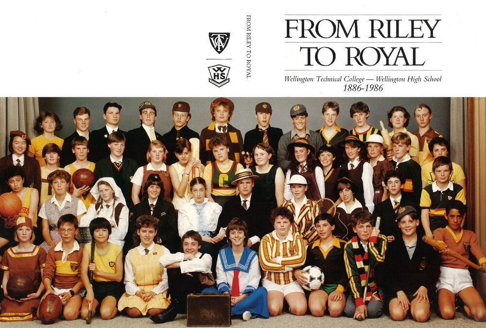 From Riley to Royal : Wellington Technical College - Wellington High School, 1886 - 1986