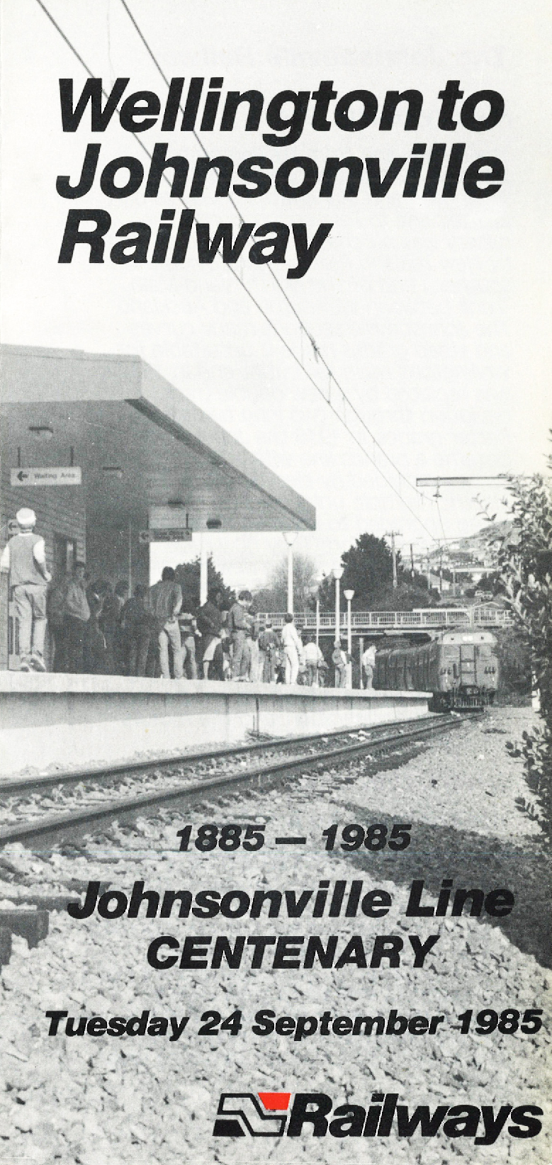 Wellington to Johnsonville Railway: 1885 - 1985