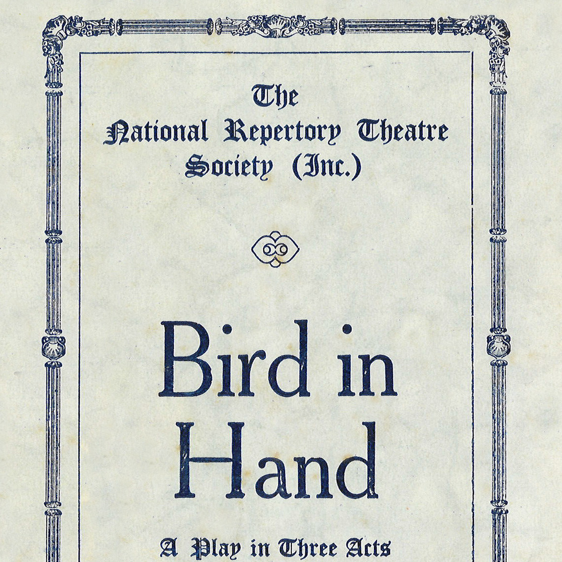 The National Repertory Theatre Society: "Bird In Hand"