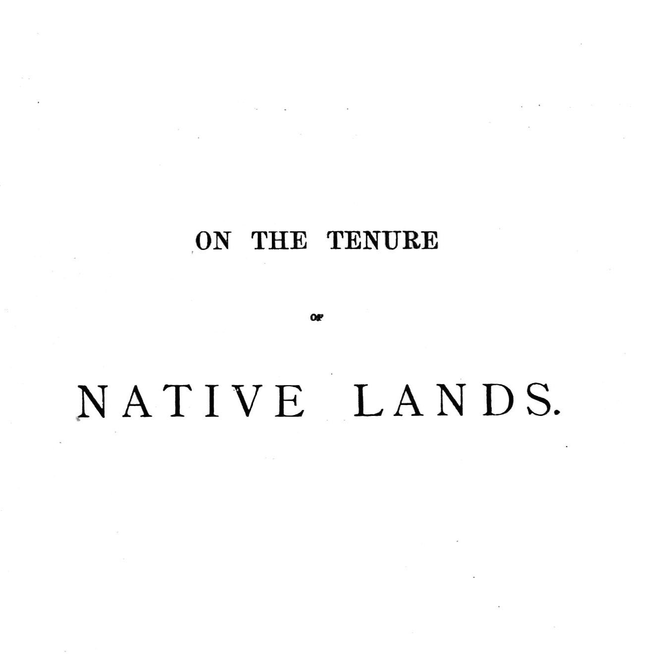 On the Tenure of Native Lands