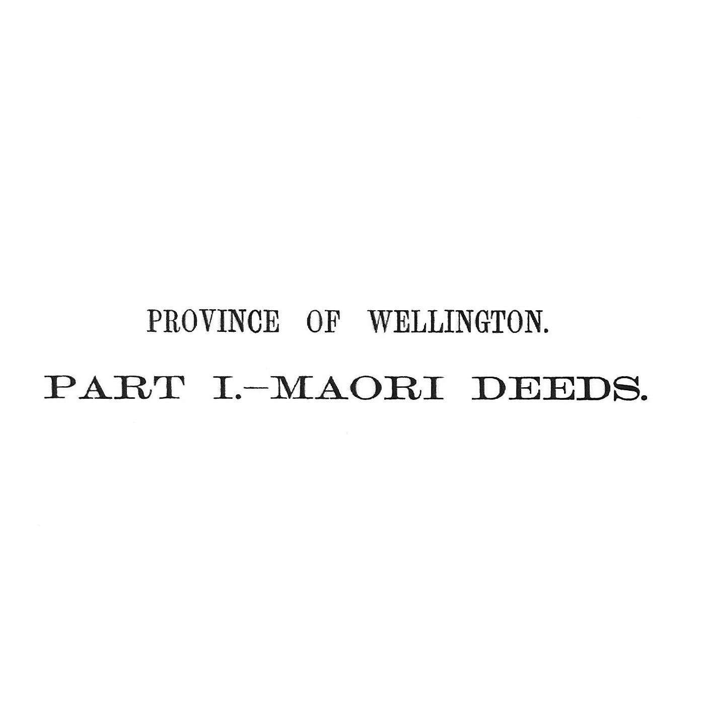 Turton's Māori Land Deeds : Province of Wellington