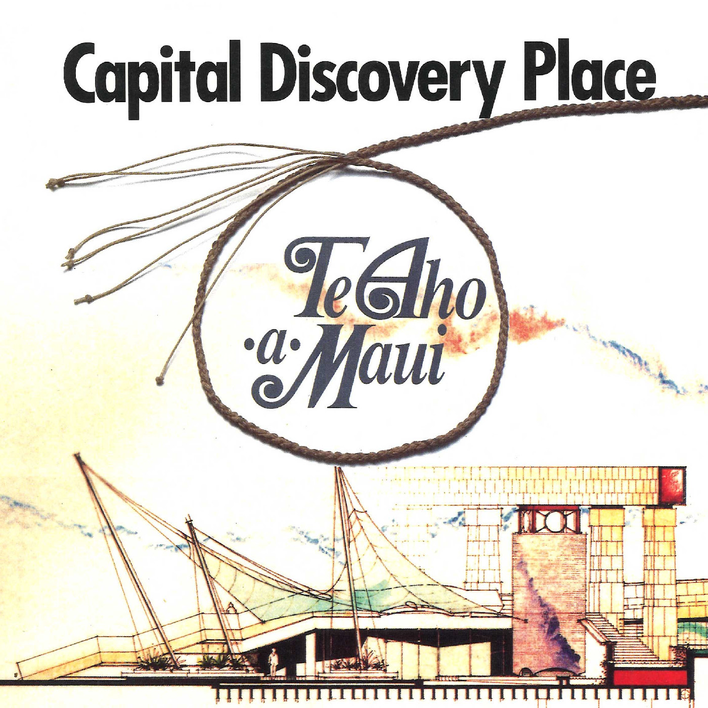 Capital Discovery Place: Te Aho-a-Maui