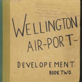 Wellington Airport Development: Book Two 