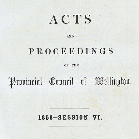 Wellington Provincial Council Proceedings, Session 6 (1858)