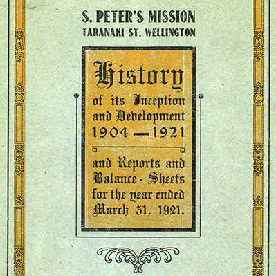 St. Peter's Mission, Taranaki St, Wellington : History of its Inception and Development, 1904 - 1921