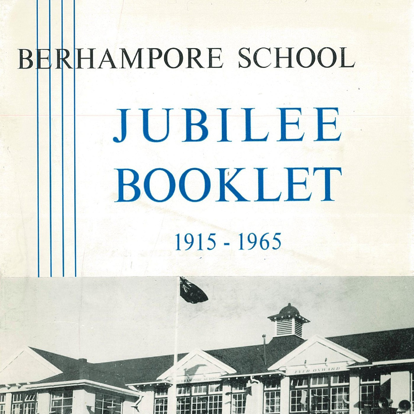 Berhampore School Jubilee Booklet, 1915 - 1965