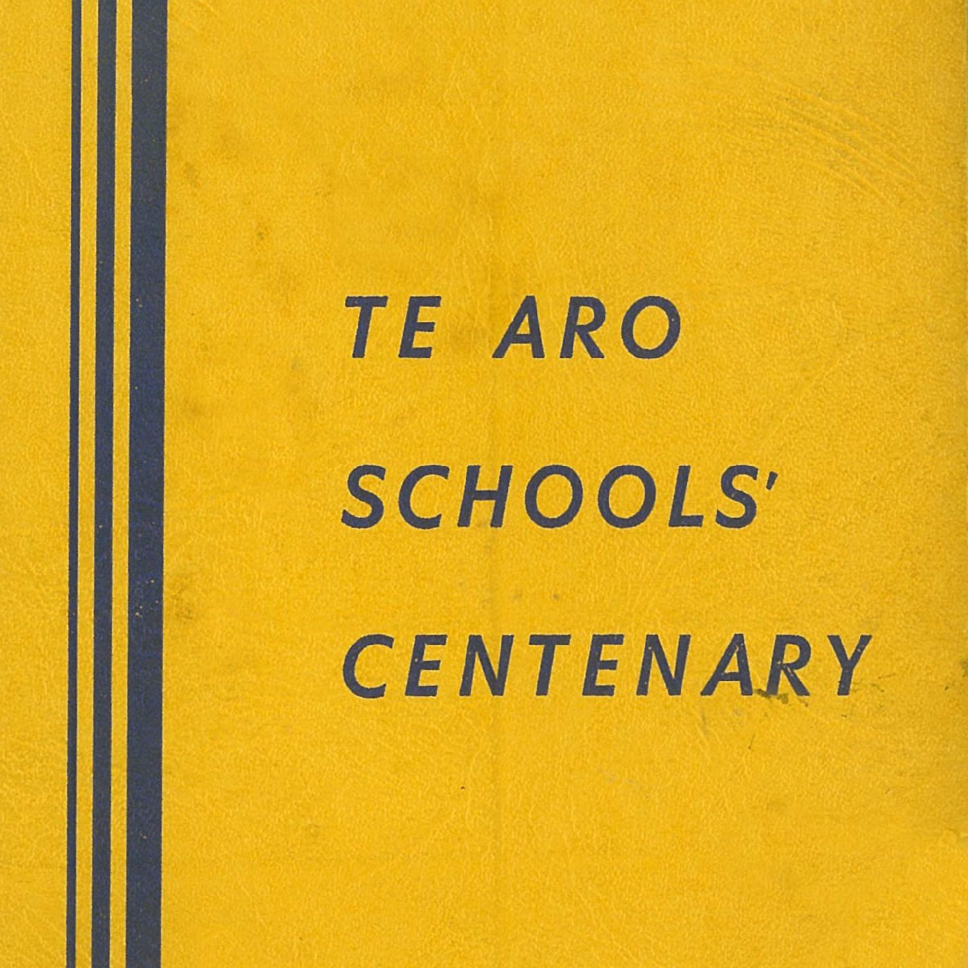Te Aro School's Centenary, 1854 - 1955