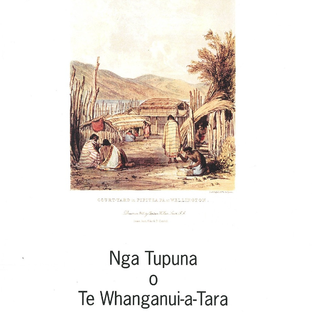 Nga Tupuna o Te Whanganui-a-Tara (Vol. 1) 