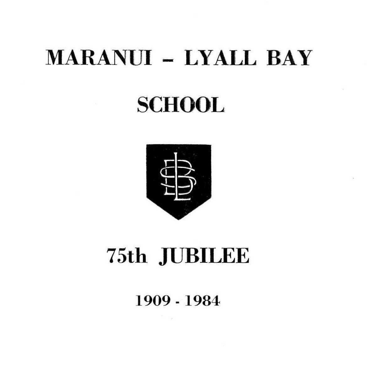 Maranui - Lyall Bay School 75th Jubilee, 1909 - 1984