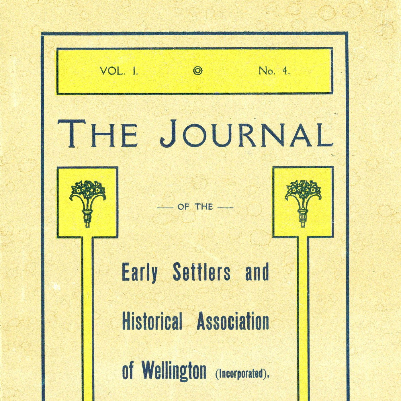 Vol 1, No 4 of The Journal of the Early Settlers and Historical Association of Wellington