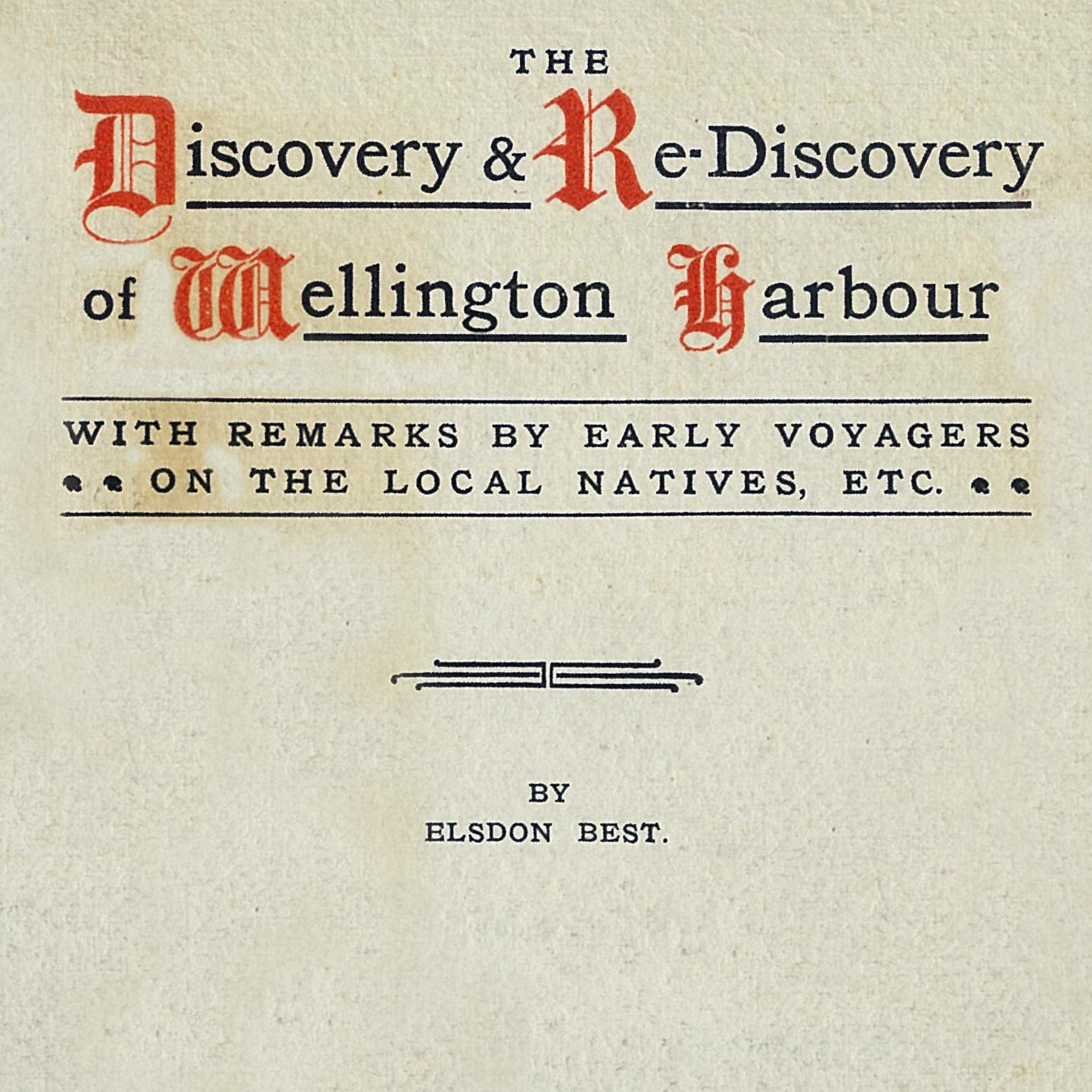 The Discovery and Rediscovery of Wellington Harbour