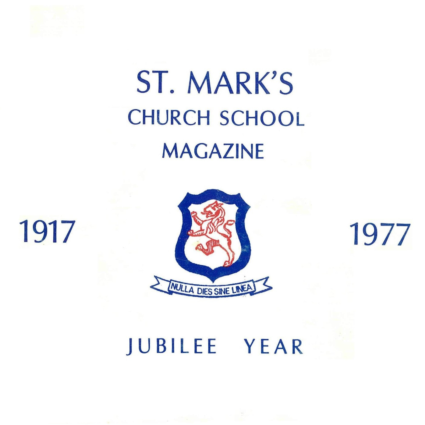St Mark's Church School Magazine Jubilee Year, 1917 - 1977