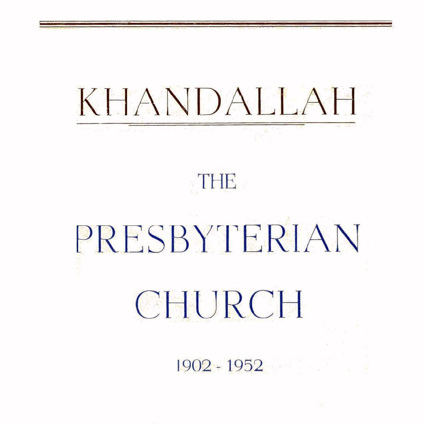 Khandallah, the Presbyterian Church, 1902 - 1952