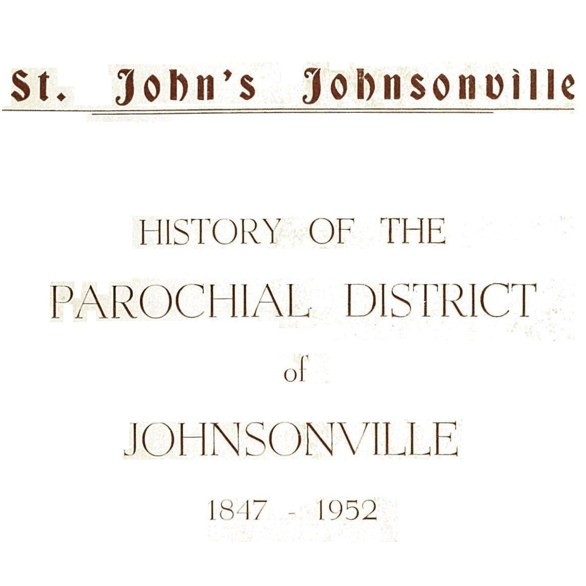 St. John's Johnsonville : history of the parochial district of Johnsonville, 1847-1952