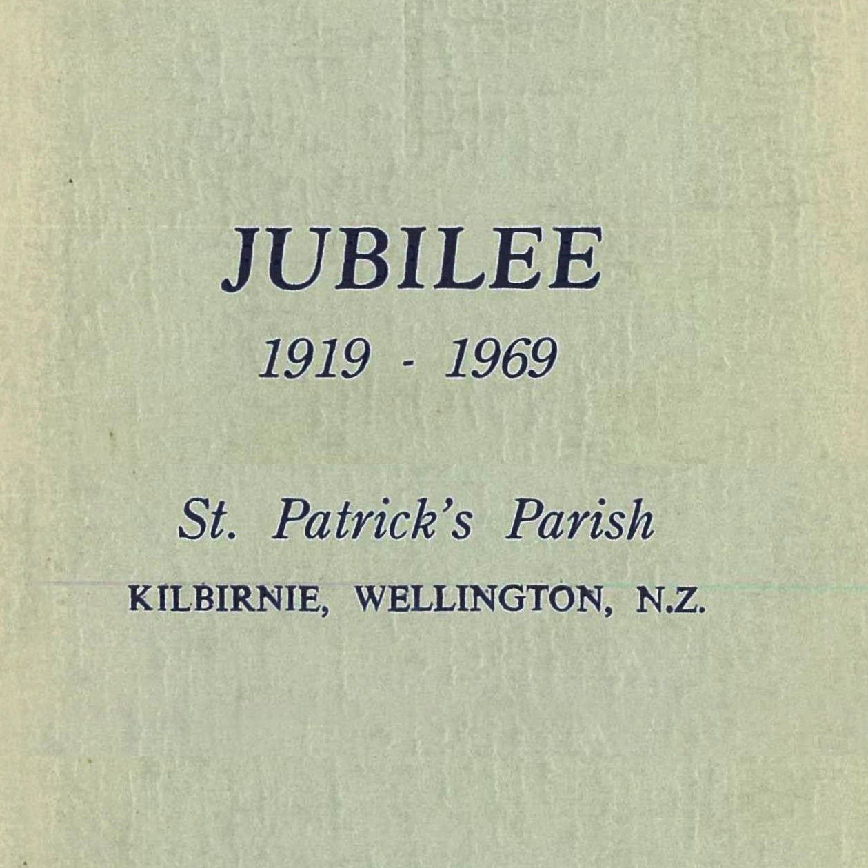 Jubilee 1919 - 1969 : St Patrick's Parish, Kilbirnie