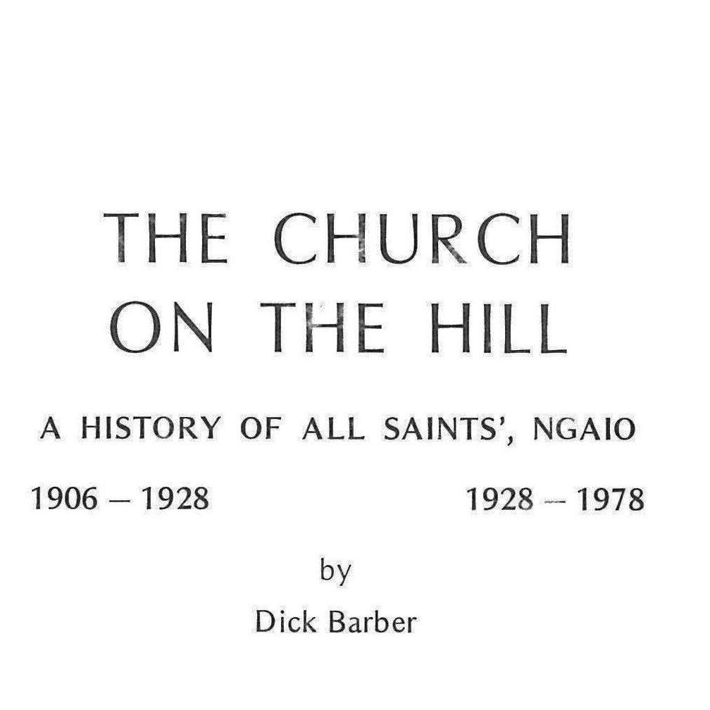 The Church on the Hill : a history of All Saint's, Ngaio