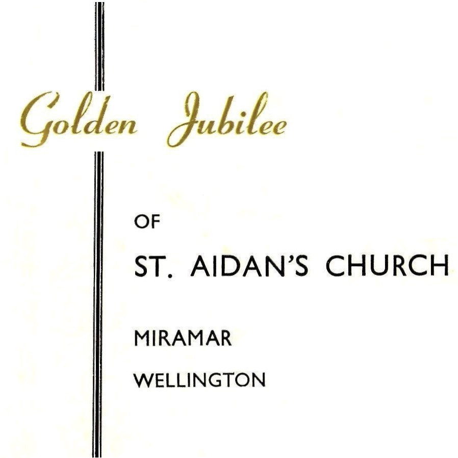 Golden Jubilee of St Aidan's Church, Miramar, Wellington : 1910 - 1960